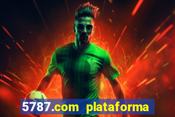 5787.com plataforma de jogos